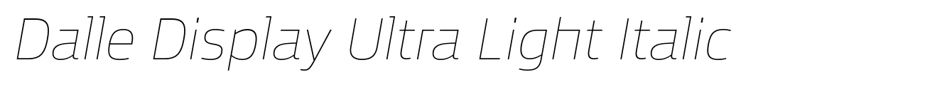 Dalle Display Ultra Light Italic